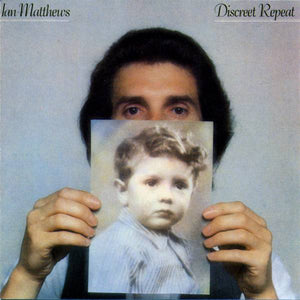 Ian Matthews* : Discreet Repeat (CD, Comp, RE)