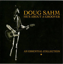 Load image into Gallery viewer, Doug Sahm : He&#39;s About A Groover - An Essential Collection (2xCD, Comp)
