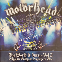 Load image into Gallery viewer, Motörhead : The Wörld Is Ours - Vol 2 (Anyplace Crazy As Anywhere Else) (2xCD, Album)
