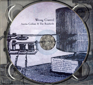 Austin Collins & The Rainbirds : Wrong Control (CD, Album, Dig)