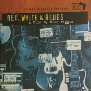 Various : Martin Scorsese Presents Red, White And Blues A Film By Mike Figgis (CD, Album, Comp)