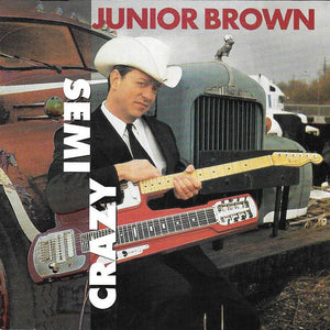 Junior Brown (2) : Semi Crazy (CD, Album)