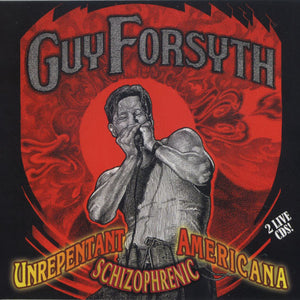 Guy Forsyth : Unrepentant Schizophrenic Americana (2xCD, Album)