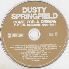 Load image into Gallery viewer, Dusty Springfield : Come For A Dream: The U.K. Sessions 1970-1971 (CD, Album, Comp)
