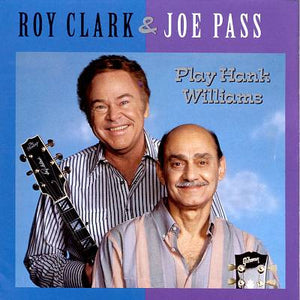 Roy Clark & Joe Pass : Play Hank Williams (CD, Album, RE)