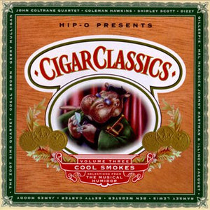 Various : Cigar Classics Volume Three: Cool Smokes (CD, Comp, RM)