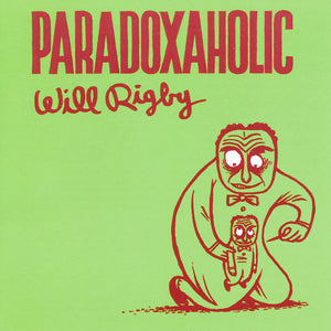 Will Rigby : Paradoxaholic (CD, Album)