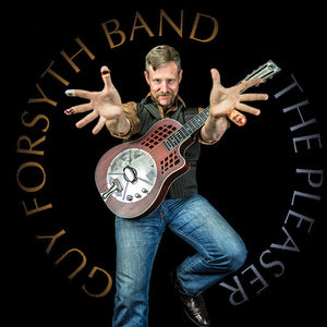 Guy Forsyth Band : The Pleaser (CD, Album)