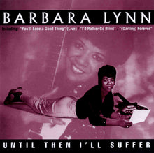 Load image into Gallery viewer, Barbara Lynn : Until Then I'll Suffer (CD, Album)
