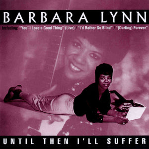 Barbara Lynn : Until Then I'll Suffer (CD, Album)