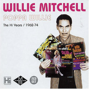 Willie Mitchell : Poppa Willie: The Hi Years / 1962-74 (2xCD, Album, Comp)