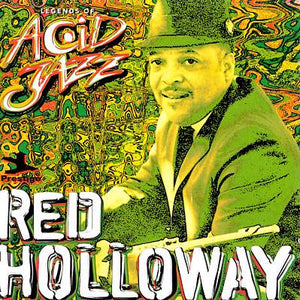 Red Holloway : Legends of Acid Jazz (CD, Comp, RM)