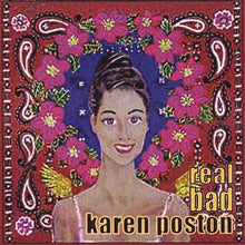 Load image into Gallery viewer, Karen Poston &amp; The Crystal Pistols : Real Bad (CD, Album)
