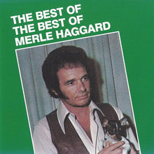 Load image into Gallery viewer, Merle Haggard : The Best Of The Best Of Merle Haggard (CD, Comp, RE)
