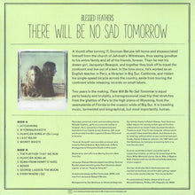 Load image into Gallery viewer, Blessed Feathers : There Will Be No Sad Tomorrow (LP, Album, Club, Pur)
