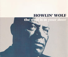 Load image into Gallery viewer, Howlin&#39; Wolf : The Wolf Is At Your Door (2xCD, Comp)
