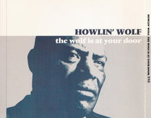 Load image into Gallery viewer, Howlin&#39; Wolf : The Wolf Is At Your Door (2xCD, Comp)
