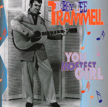 Load image into Gallery viewer, Bobby Lee Trammell : You Mostest Girl (CD, Comp)
