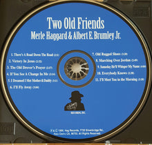 Load image into Gallery viewer, Merle Haggard, Albert E. Brumley, Jr. : Two Old Friends (CD, Album)
