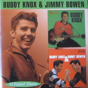 Buddy Knox & Jimmy Bowen : Buddy Knox / Buddy Knox & Jimmy Bowen (CD, Comp)