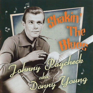 Johnny Paycheck Aka Donny Young : Shakin' The Blues (CD, Album, Comp)