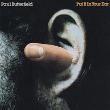 Load image into Gallery viewer, Paul Butterfield : Put It In Your Ear (CD, Album, RE, RM)
