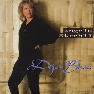 Angela Strehli : Deja Blue (HDCD, Album)