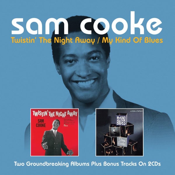 Sam Cooke : Twistin' The Night Away / My Kind Of Blues (2xCD, Comp)