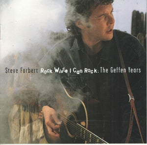 Steve Forbert : Rock While I Can Rock: The Geffen Years (CD, Comp)