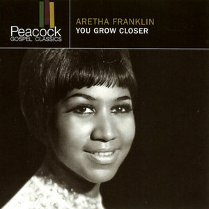 Aretha Franklin : You Grow Closer (CD, Album)