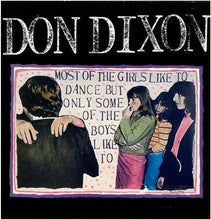 Load image into Gallery viewer, Don Dixon : Most Of The Girls Like To Dance But Only Some Of The Boys Like To (CD, Album)
