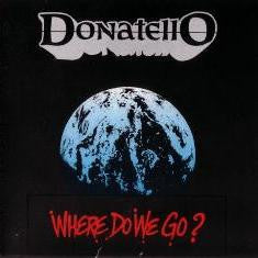 Donatello (3) : Where Do We Go? (CD, Album)