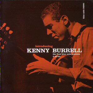 Kenny Burrell : Introducing Kenny Burrell The First Blue Note Sessions (2xCD, Comp, Mono)