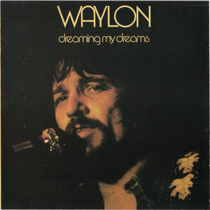 Waylon* : Dreaming My Dreams (CD, Album, RE, RM)