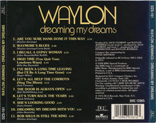 Load image into Gallery viewer, Waylon* : Dreaming My Dreams (CD, Album, RE, RM)
