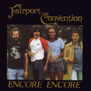 Fairport Convention : Encore Encore (CD, Album, RE)