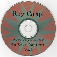 Load image into Gallery viewer, Ray Campi : Rockabilly Rebellion - The Best Of Ray Campi, Volume 1 (CD, Comp)
