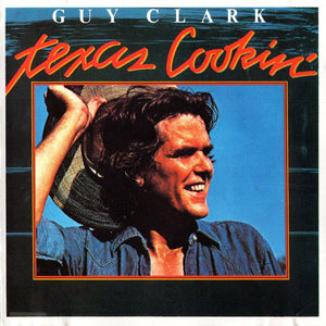 Guy Clark : Texas Cookin' (CD, Album, RE)