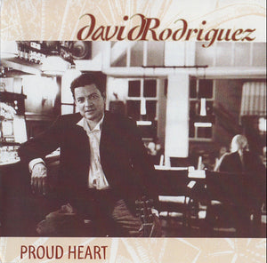 David Rodriguez (3) : Proud Heart (CD, Album, RE)