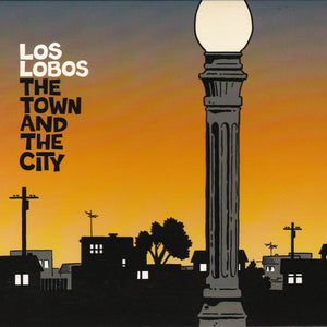Los Lobos : The Town And The City (CD, Album, Enh)
