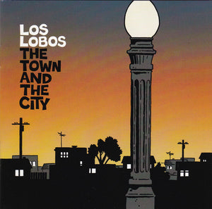 Los Lobos : The Town And The City (CD, Album, Enh)