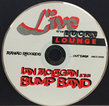 Load image into Gallery viewer, Ian McLagan &amp; The Bump Band : Live At The Lucky Lounge (CD, Album)

