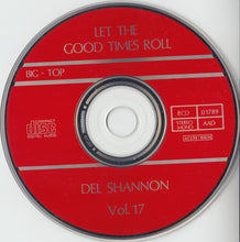 Load image into Gallery viewer, Del Shannon : Let The Good Times Roll (CD, Comp)
