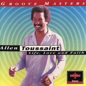 Allen Toussaint : Life, Love And Faith (CD, Album, RE)