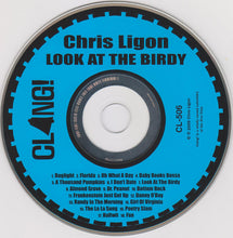 Load image into Gallery viewer, Chris Ligon : Look At The Birdy (CD, Album, Comp)
