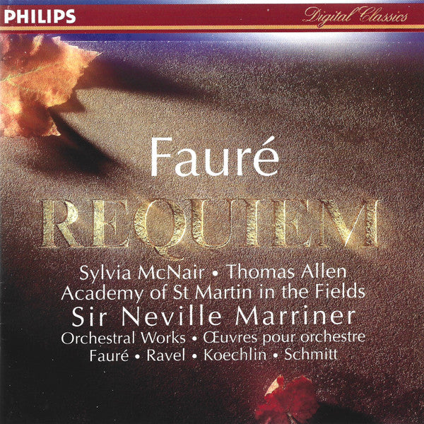 Fauré* - Sylvia McNair • Thomas Allen, Academy Of St Martin In The Fields*, Sir Neville Marriner, Ravel* • Koechlin* • Schmitt* : Requiem / Orchestral Works • Œuvres Pour Orchestre (CD)