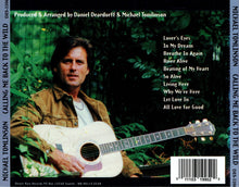 Load image into Gallery viewer, Michael Tomlinson (2) : Calling Me Back To The Wild (CD, Album)
