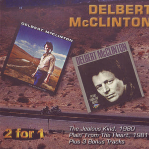 Delbert McClinton : The Jealous Kind / Plain' From The Heart (CD, Comp)