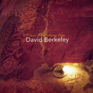 David Berkeley : After The Wrecking Ships (CD, Album, RE)