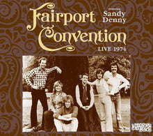 Load image into Gallery viewer, Fairport Convention Featuring Sandy Denny : Live 1974 (My Father's Place) (CD, Album)
